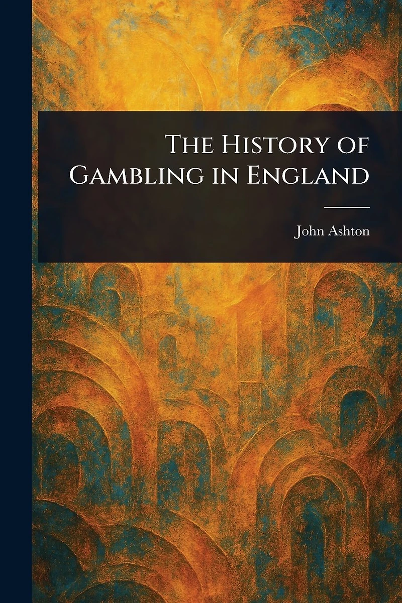 The History of Gambling England