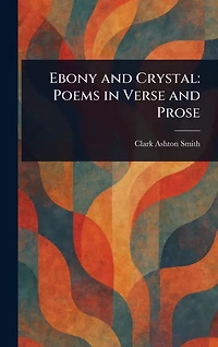 Ebony and Crystal: Poems Verse Prose