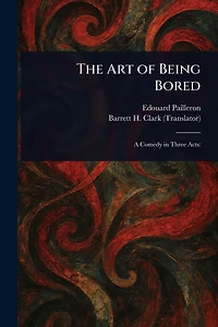 The Art of Being Bored