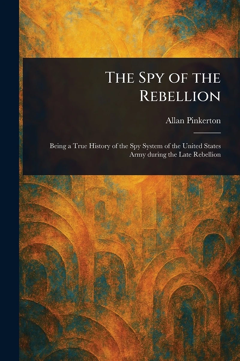 the Spy of Rebellion
