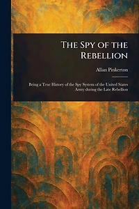 the Spy of Rebellion