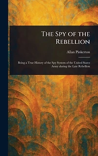 the Spy of Rebellion