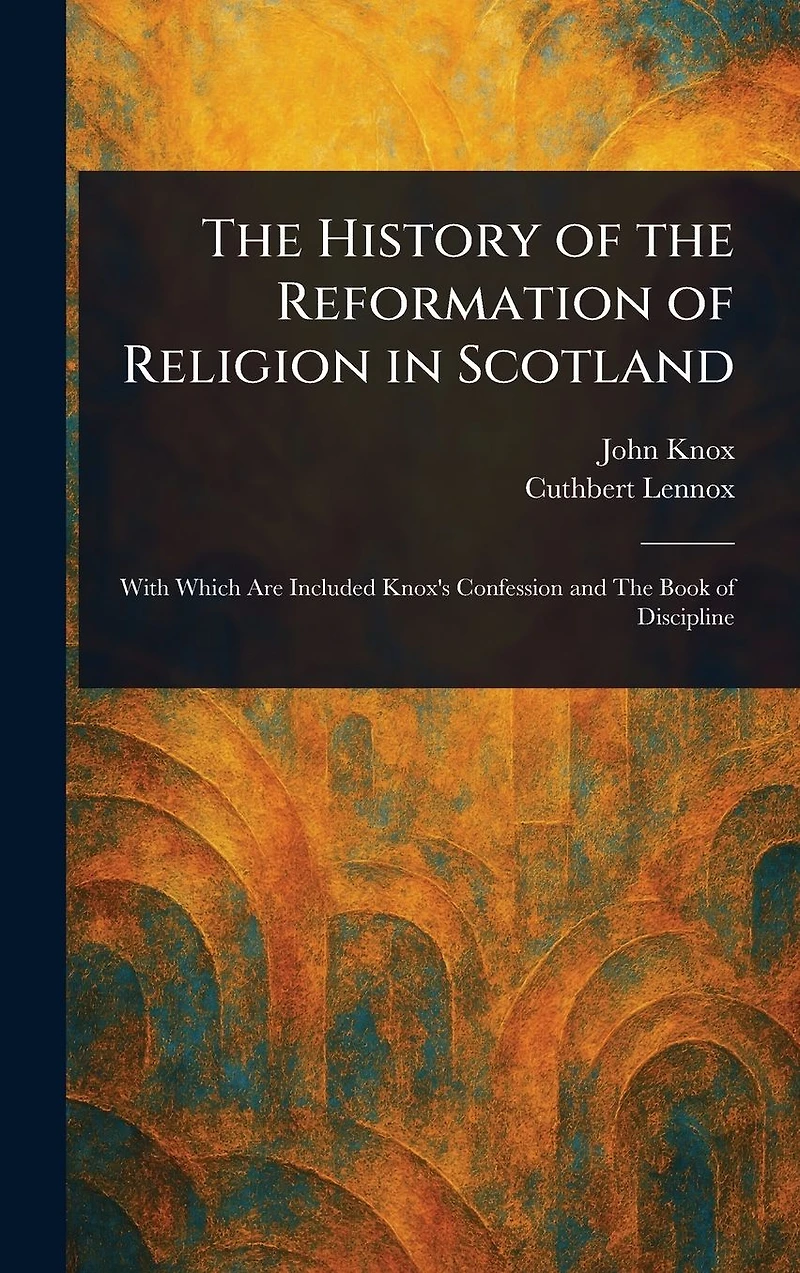 the History of Reformation Religion Scotland