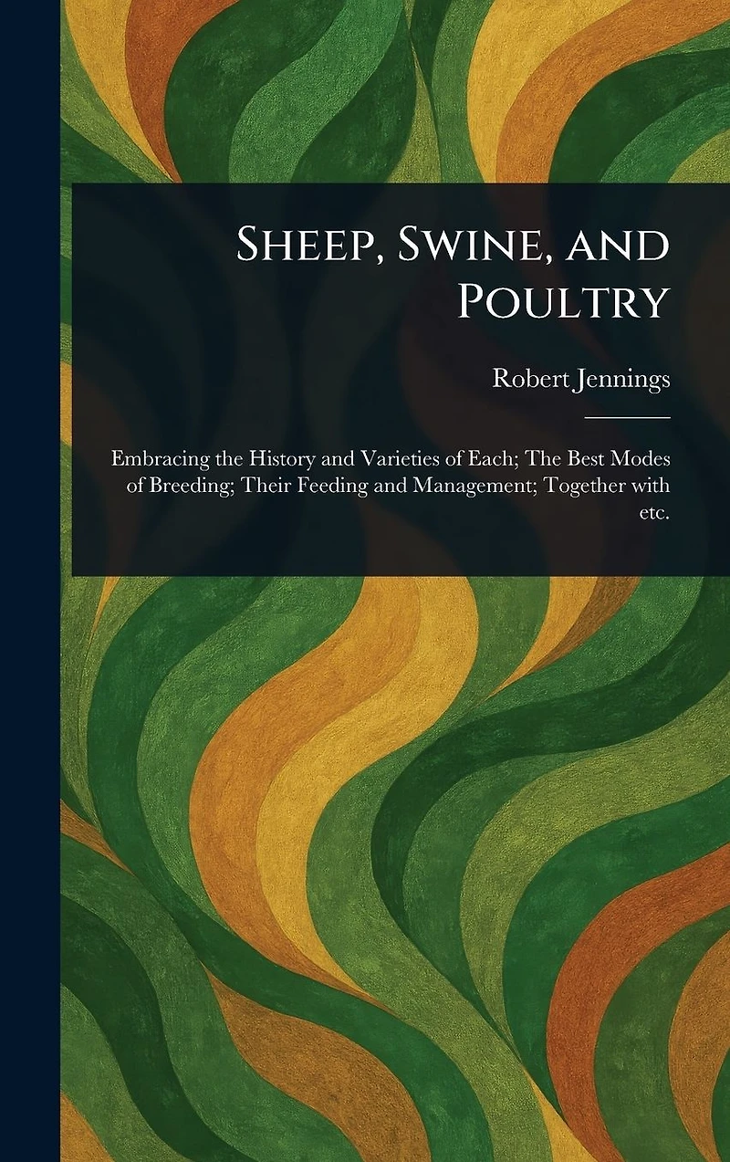 Sheep, Swine, and Poultry