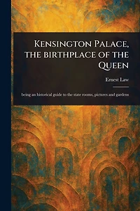 Kensington Palace, the Birthplace of Queen