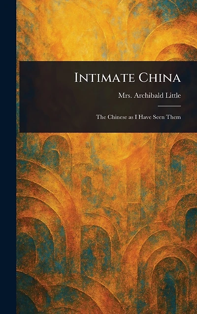 Intimate China (Illustrated)