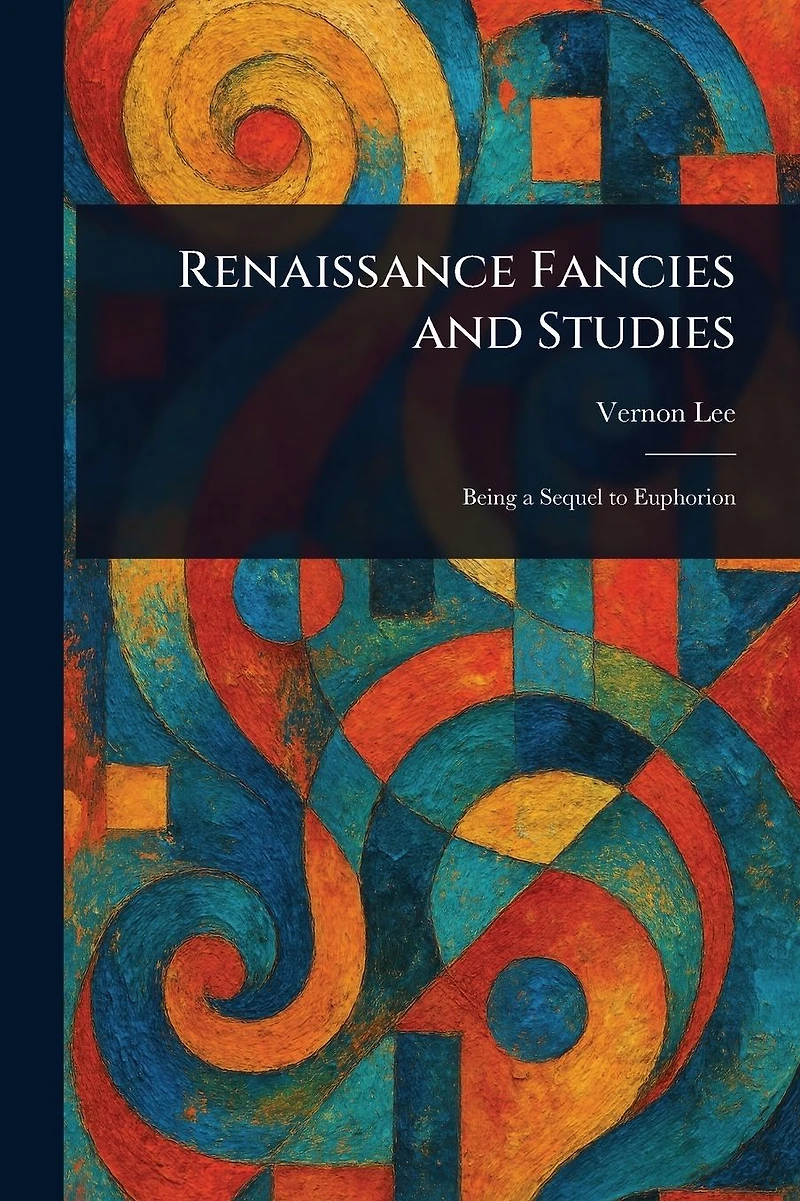 Renaissance Fancies and Studies