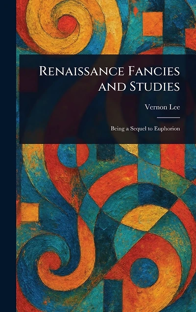 Renaissance Fancies and Studies