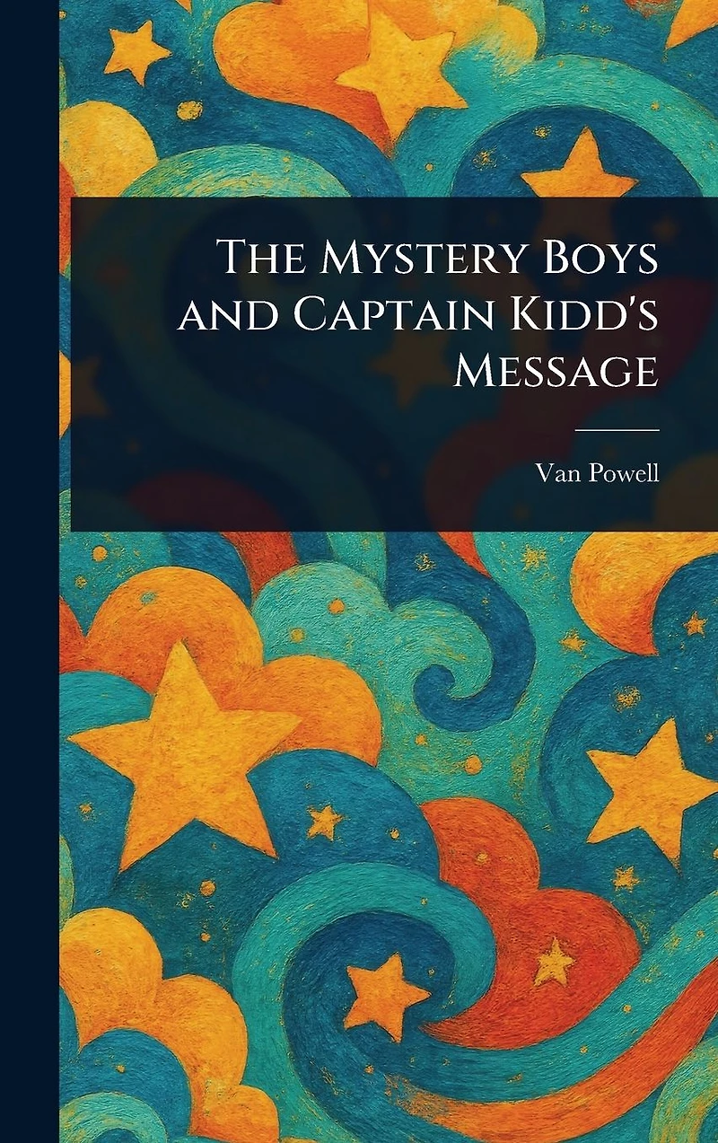 The Mystery Boys and Captain Kidd's Message