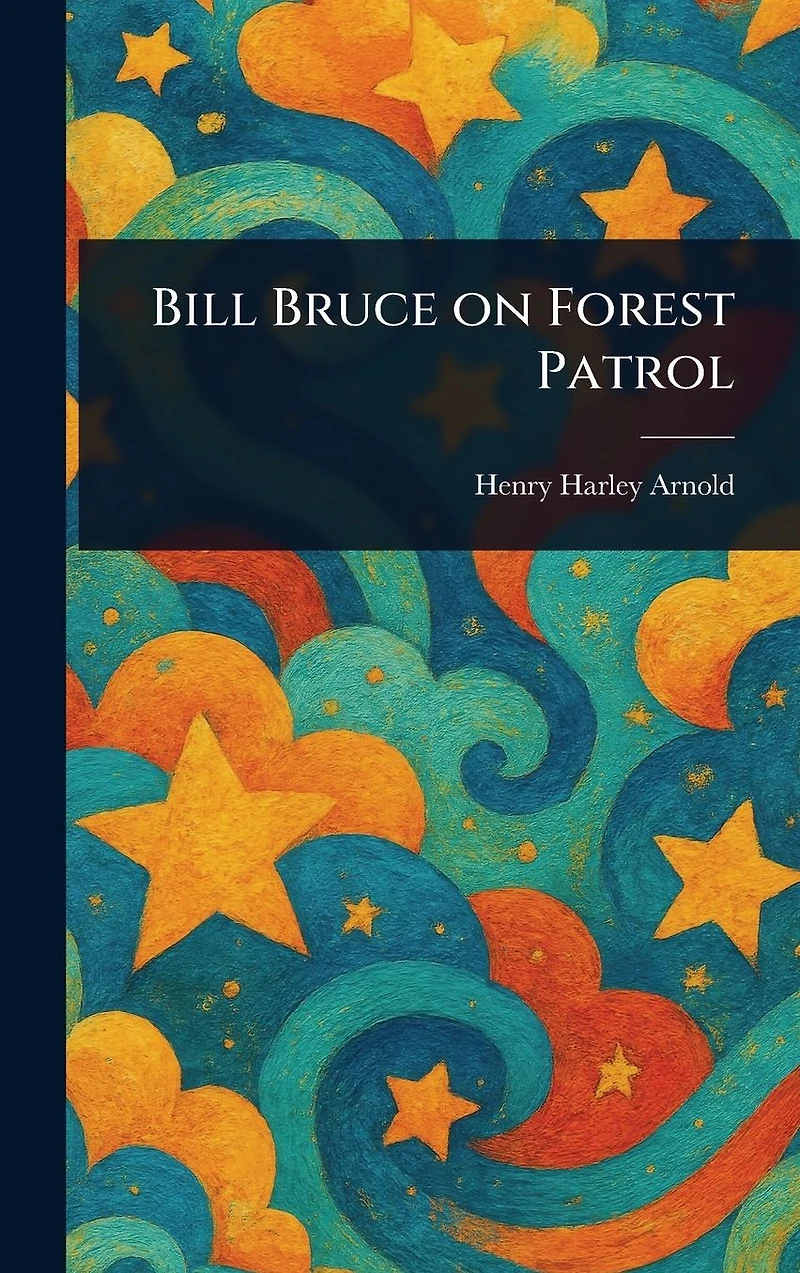 Bill Bruce on Forest Patrol