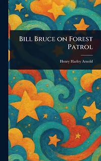 Bill Bruce on Forest Patrol