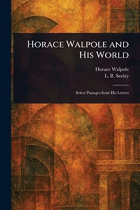 Horace Walpole and his World