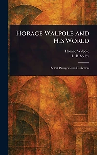Horace Walpole and his World