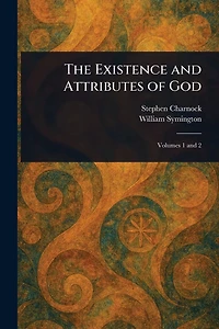 The Existence and Attributes of God