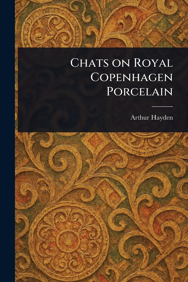 Chats on Royal Copenhagen Porcelain