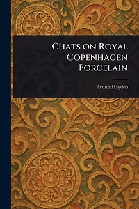 Chats on Royal Copenhagen Porcelain