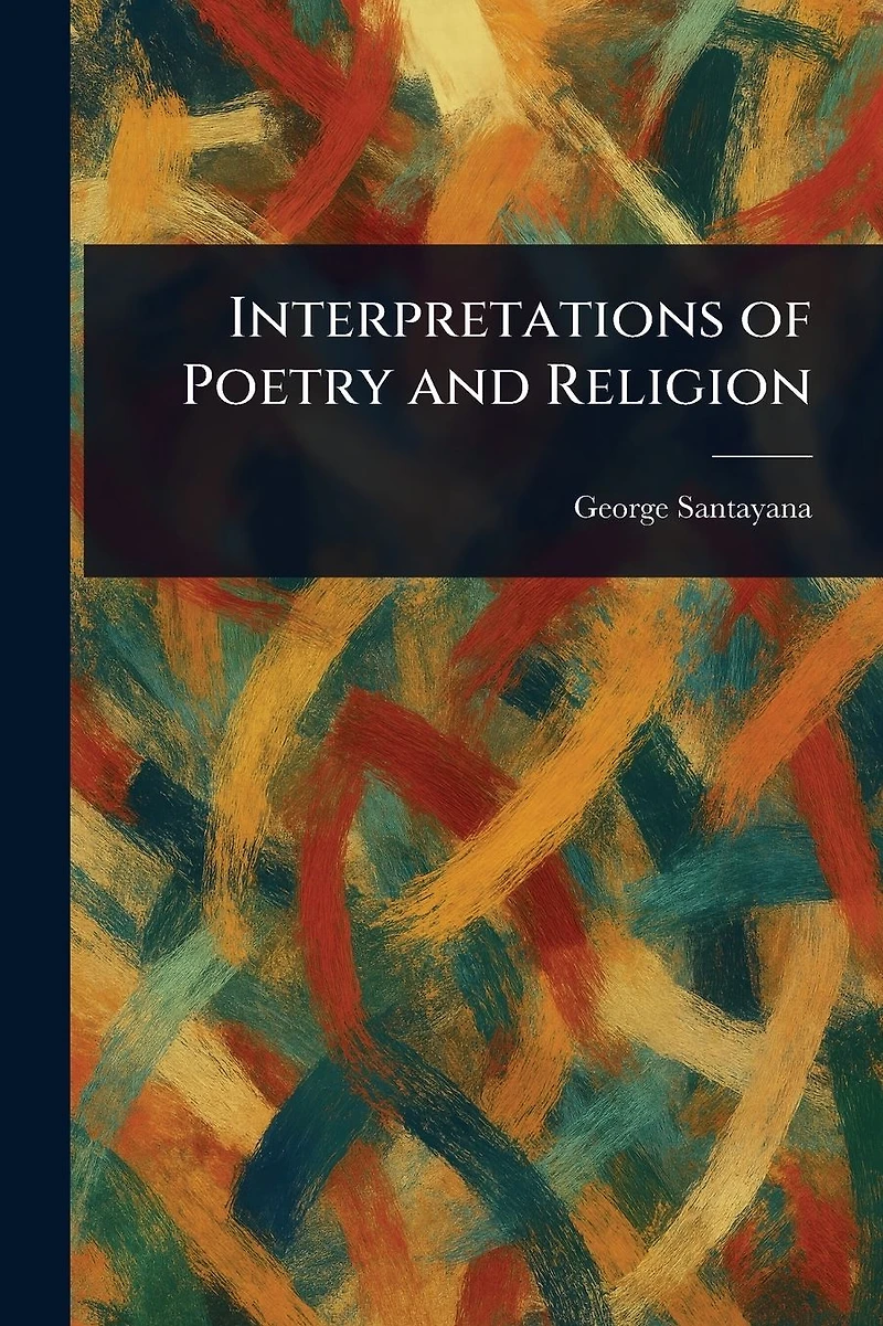 Interpretations of Poetry and Religion