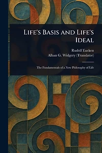 Life's Basis and Ideal