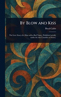 By Blow and Kiss