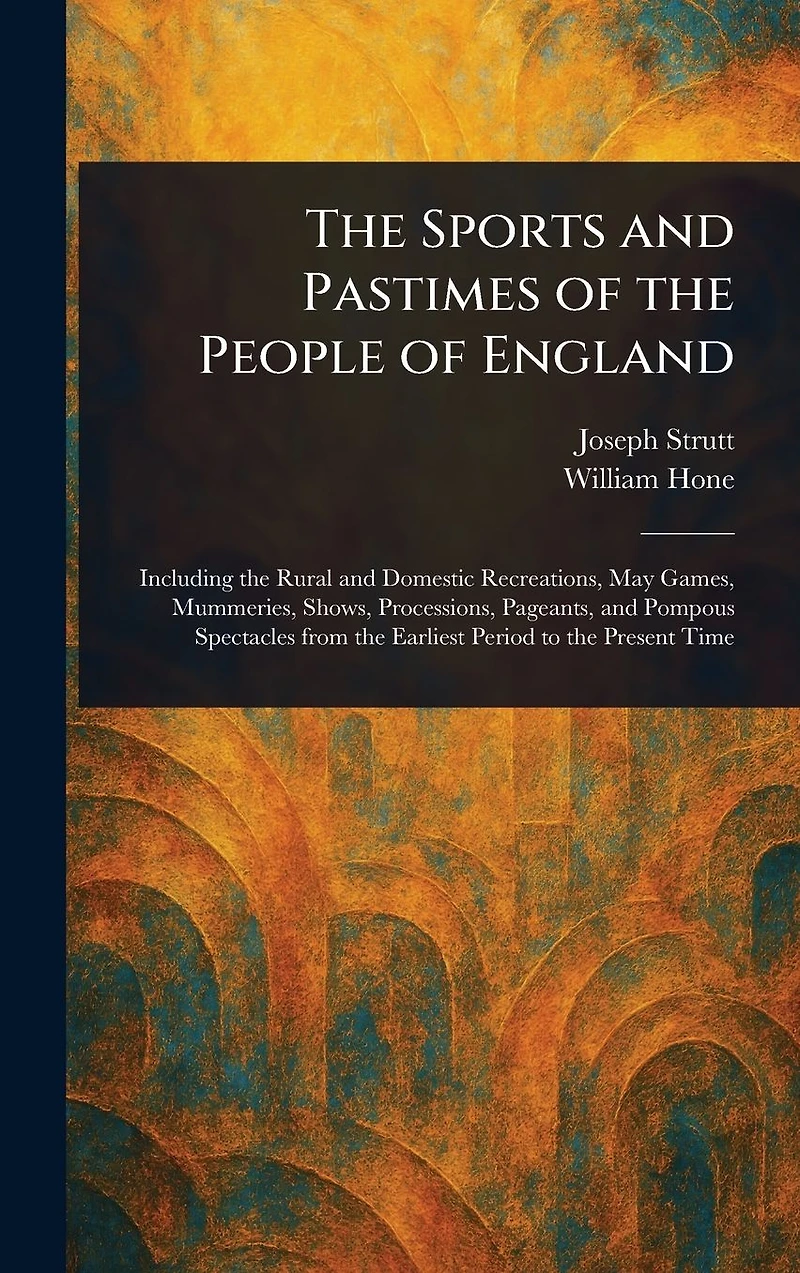 the Sports and Pastimes of People England