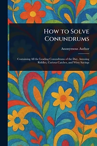 How to Solve Conundrums