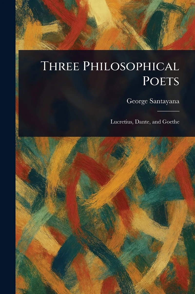 Three Philosophical Poets