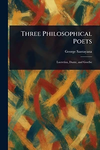 Three Philosophical Poets