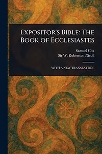 Expositor's Bible: The Book of Ecclesiastes