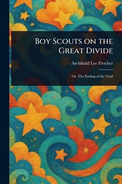Boy Scouts on the Great Divide