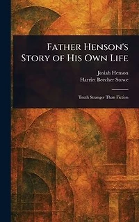 Father Henson's Story of His Own Life
