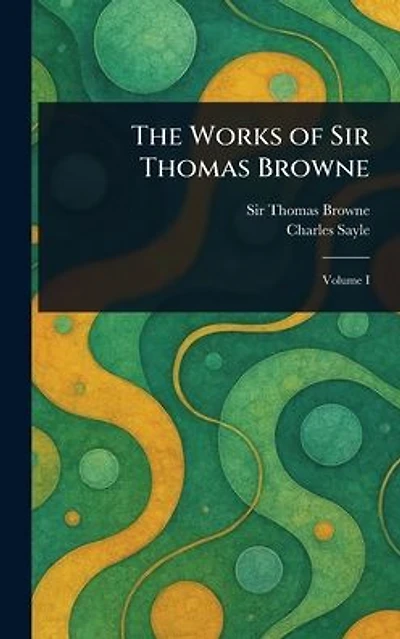 The Works of Sir Thomas Browne