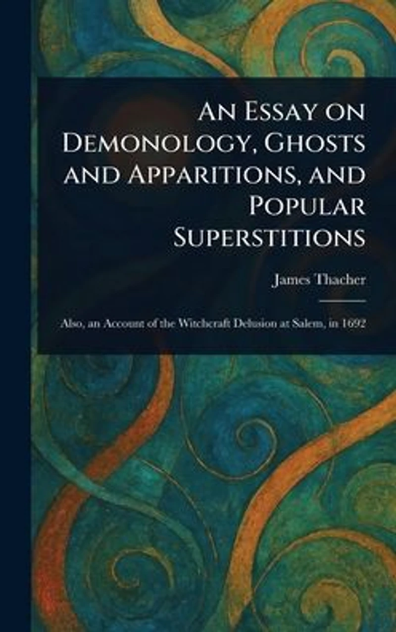 An Essay on Demonology, Ghosts and Apparitions, Popular Superstitions