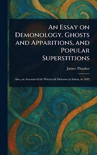 An Essay on Demonology, Ghosts and Apparitions, Popular Superstitions