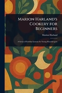 Marion Harland's Cookery for Beginners