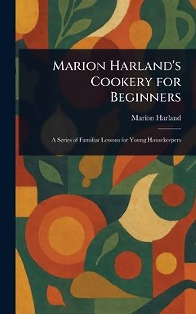 Marion Harland's Cookery for Beginners