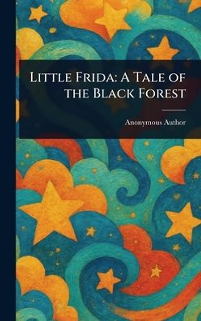 Little Frida: A Tale of the Black Forest