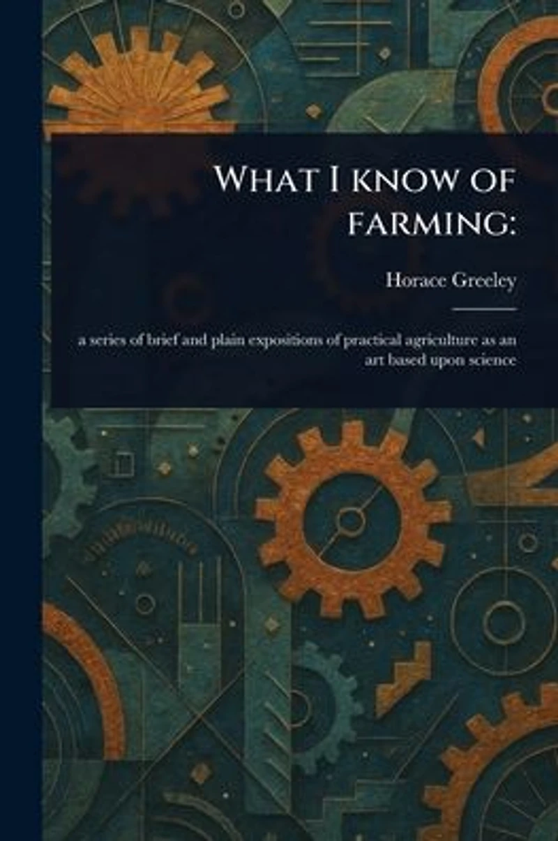 What I Know of Farming