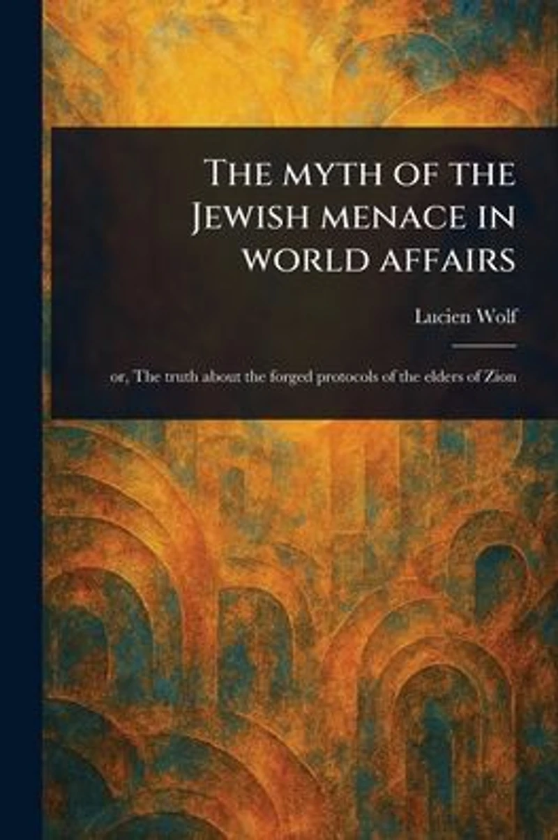the Myth of Jewish Menace World Affairs