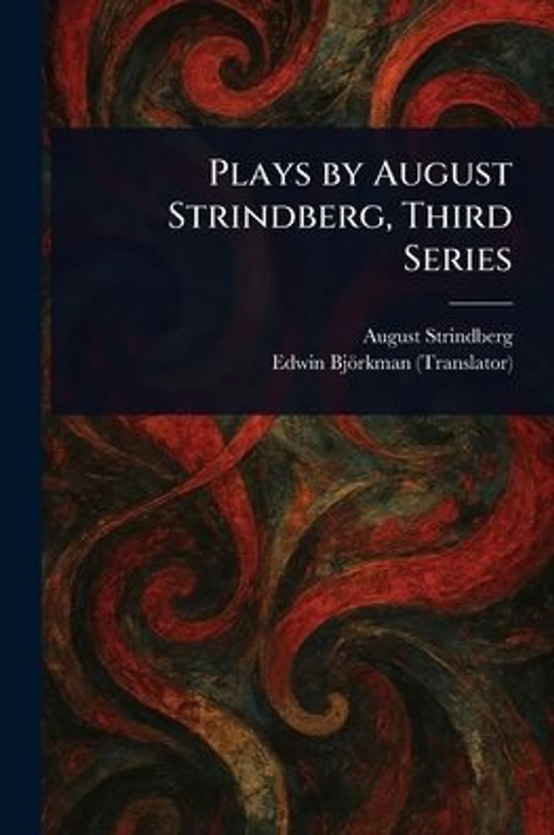 Plays by August Strindberg, Third Series