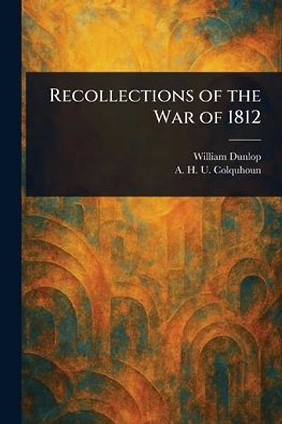 Recollections of the War of 1812