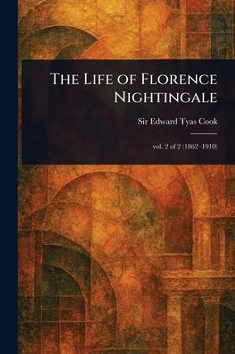 The Life of Florence Nightingale