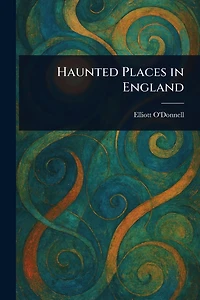 Haunted Places England