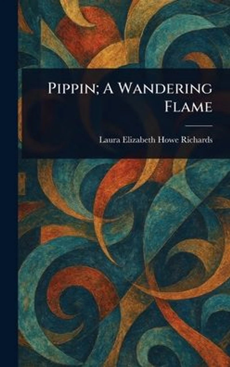Pippin: A Wandering Flame