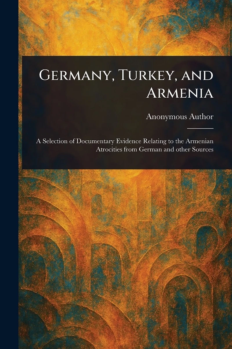 Germany, Turkey, and Armenia