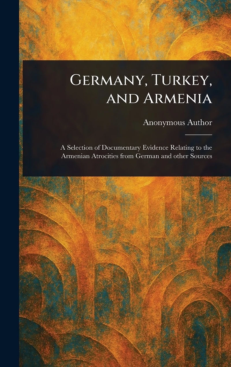 Germany, Turkey, and Armenia