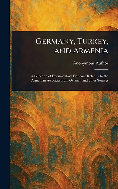 Germany, Turkey, and Armenia