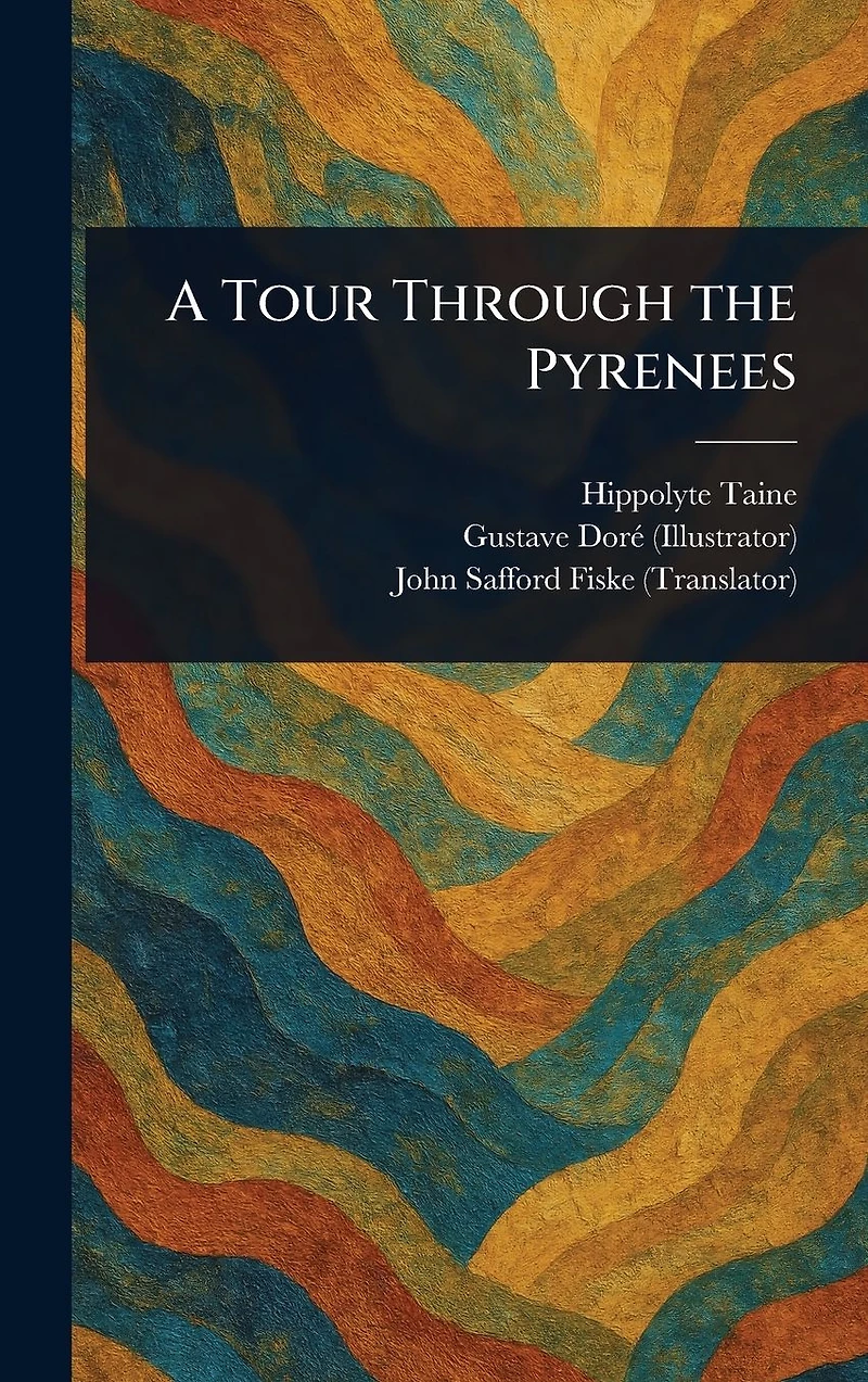 A Tour Through the Pyrenees