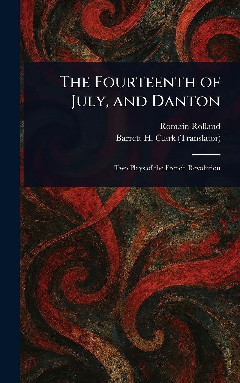 The Fourteenth of July, and Danton