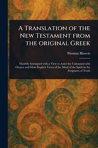 A Translation of the New Testament From Original Greek