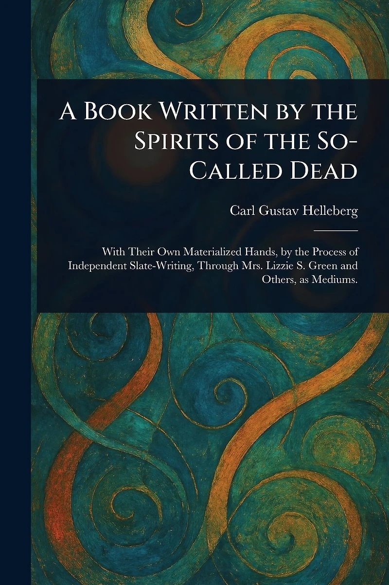 A Book Written by the Spirits of So-Called Dead